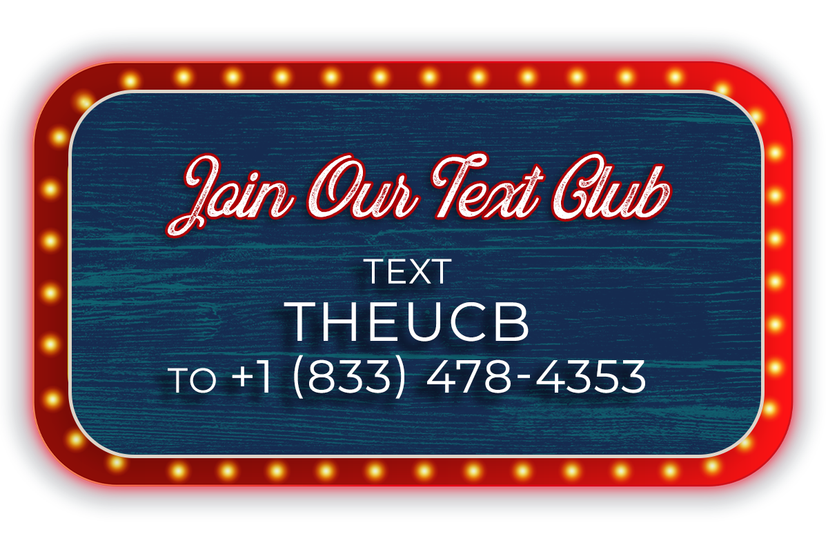 Join our text club. Text THEUCB to +1(833)4784353
