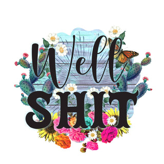 Well Shit Sticker