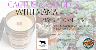 Cactus & Candles with Mama
